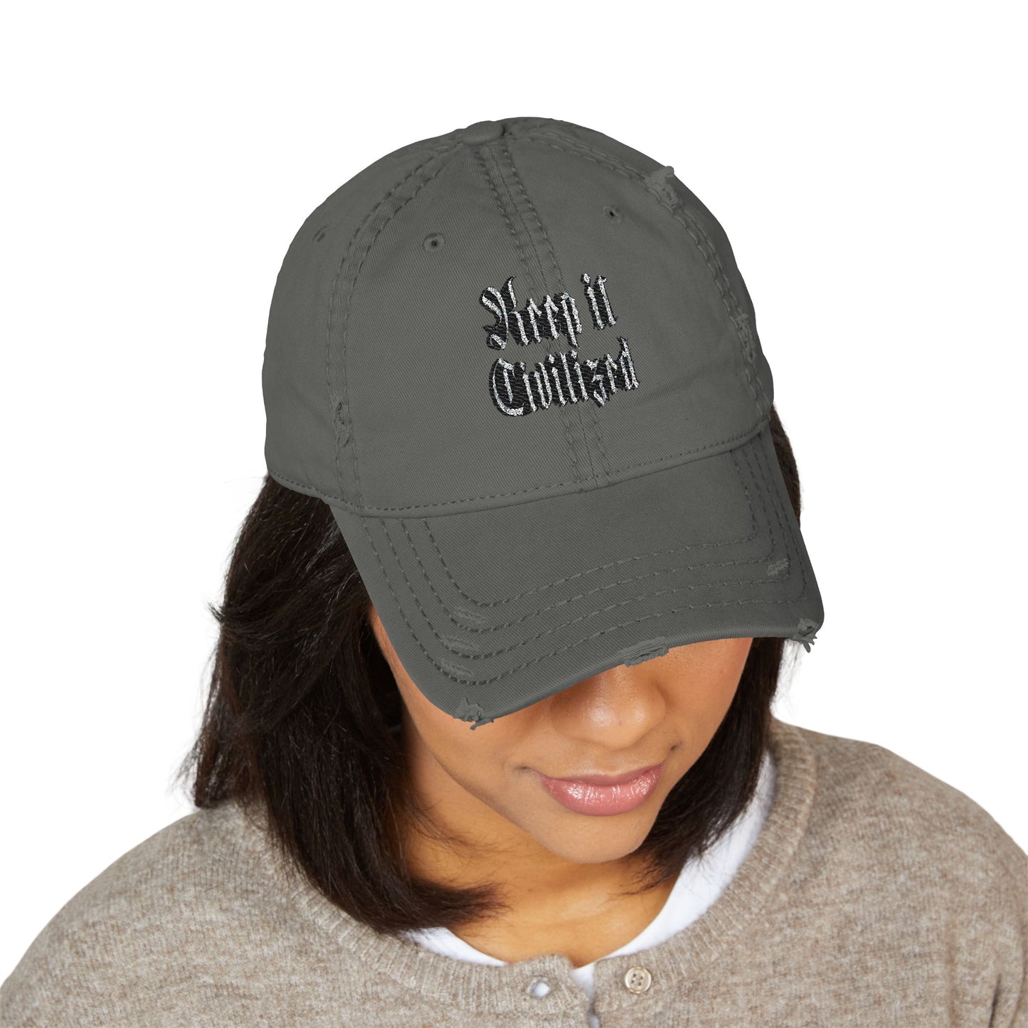 Keep it Civilized. Dad Hat (Embroidery)