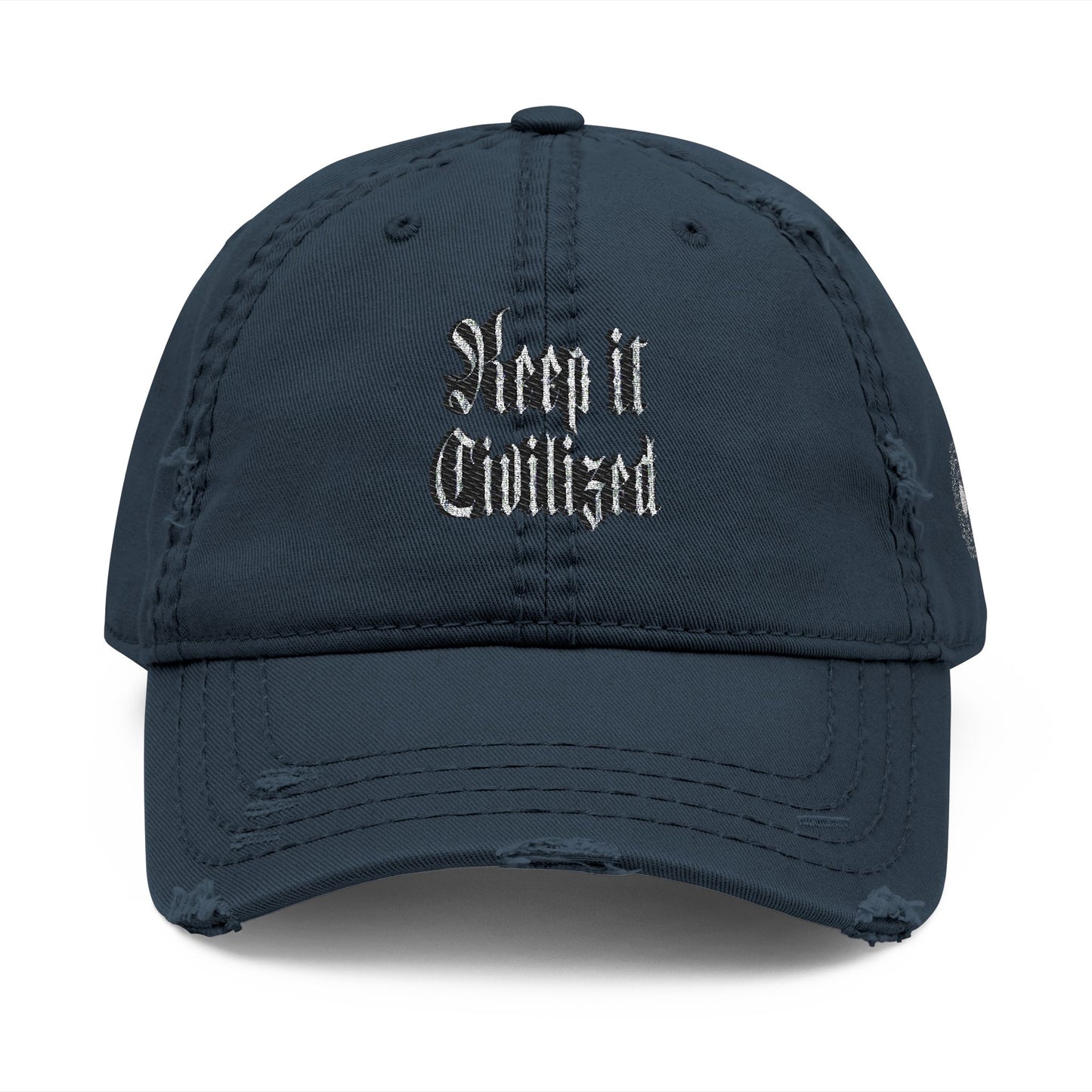 Keep it Civilized. Dad Hat (Embroidery)