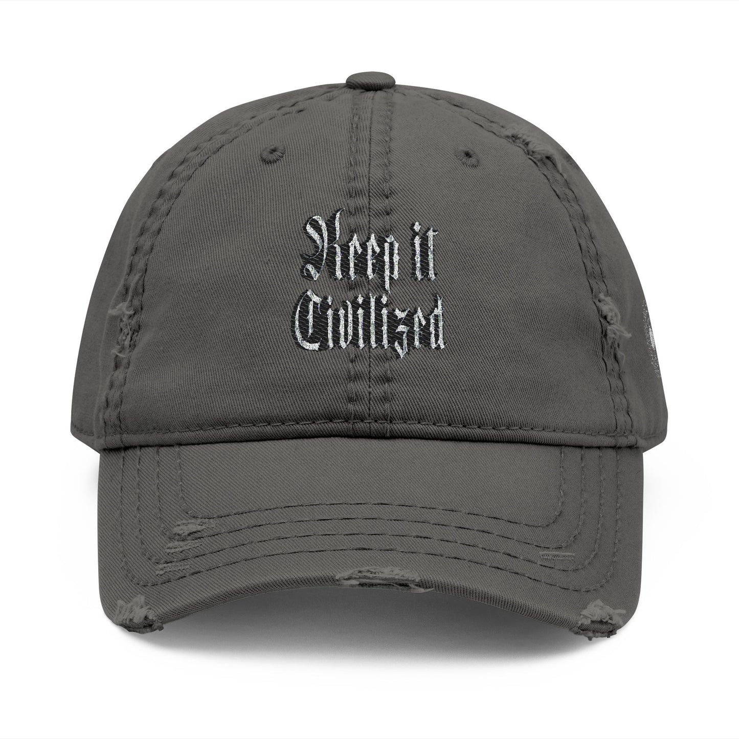 Keep it Civilized. Dad Hat (Embroidery)